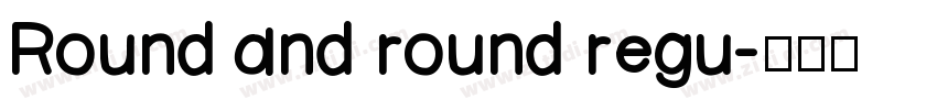Round and round regu字体转换